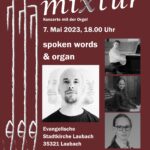 "mixtur" Konzerte mit der Orgel "spoken words & organ"